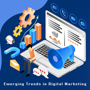 Emerging Trends in Digital Marketing